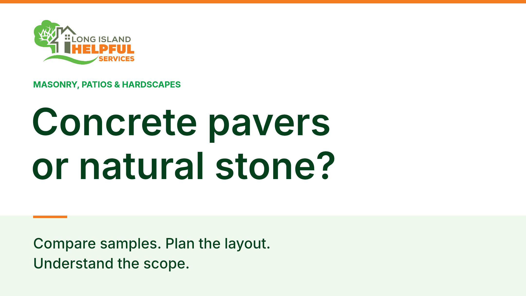 Concrete pavers or natural stone? Compare samples. Plan the layout. Understand the scope.
